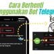 Cara Berhenti Menggunakan Bot Telegram