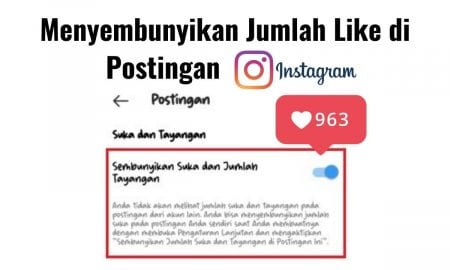 Cara Menyembunyikan Jumlah Like di Postingan Instagram