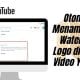 Cara Otomatis Menambahkan Watermark Logo di Semua Video YouTube