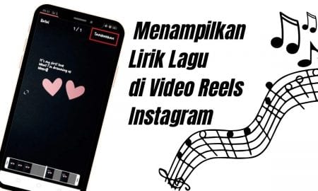 Cara Menampilkan Lirik Lagu di Video Reels Instagram
