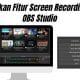 Fitur Screen Recording di OBS Studio