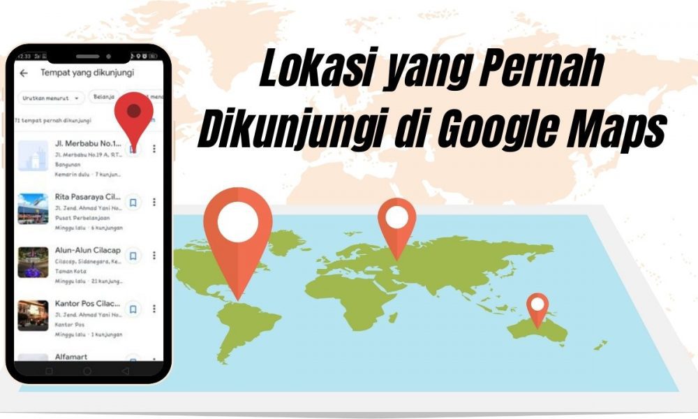 Cara Melihat Lokasi Yang Pernah Dikunjungi Di Google Maps