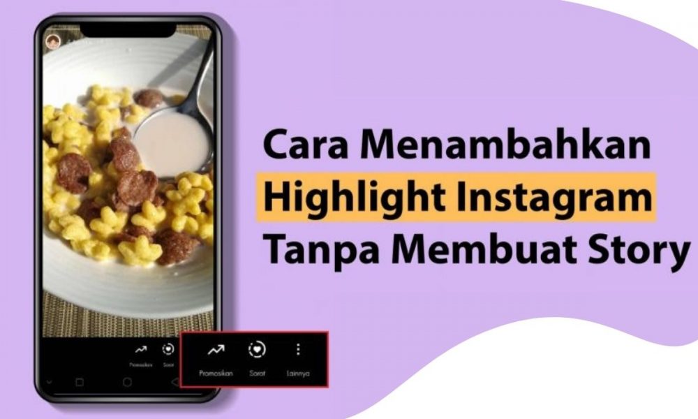 Cara Menambahkan Highlight Instagram Tanpa Membuat Story | Inwepo