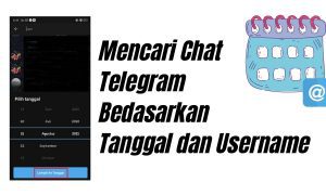 Cara Mencari Chat Telegram Bedasarkan Tanggal dan Username