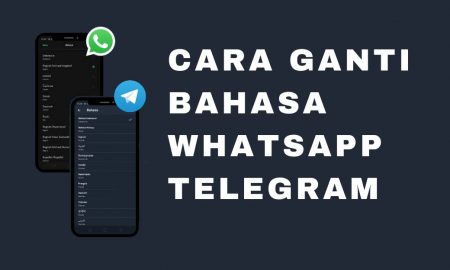 Cara Mengubah Bahasa di WhatsApp dan Telegram