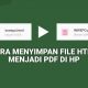 Cara Menyimpan File HTML Menjadi PDF Di HP Tanpa Aplikasi