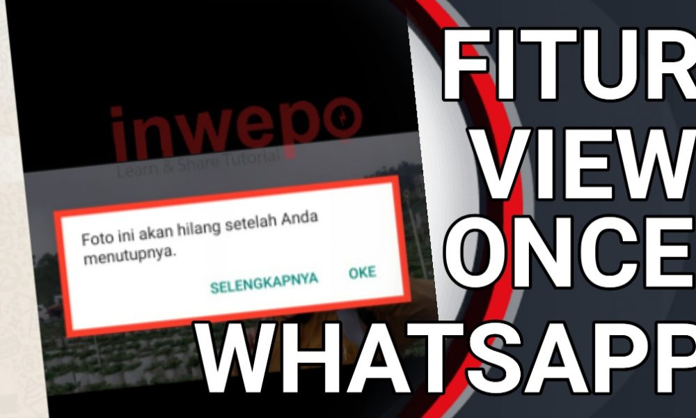 Cara Menggunakan Fitur View Once WhatsApp