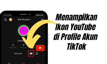 Cara Menampilkan Ikon YouTube di Profile Akun Tik Tok