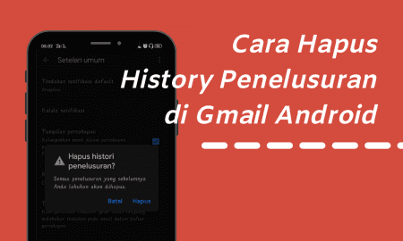 Cara Hapus History Penelusuran di GMail Android