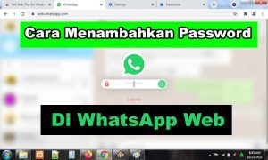 Cara Menambahkan Password di WhatsApp Web