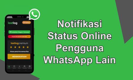 Cara Mendapatkan Notifikasi Status Online Pengguna WhatsApp Lain