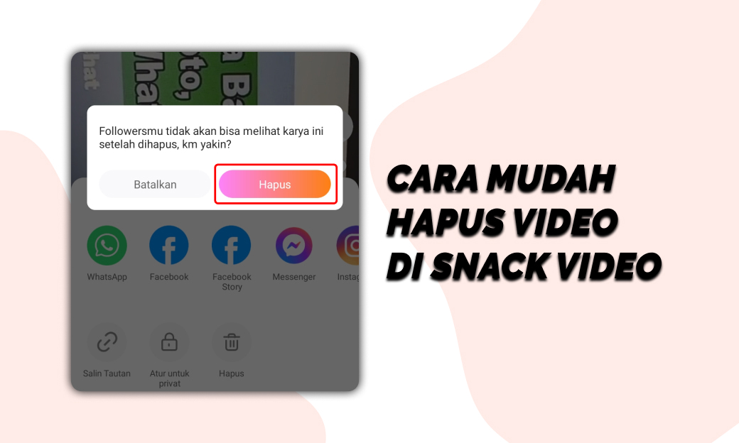Cara Mudah Hapus Video di Snack Video Inwepo