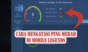 Cara Mengatasi Ping Merah di Mobile Legends