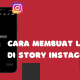 Cara Membuat Link di Story Instagram