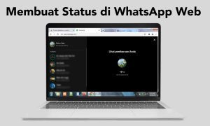 Cara Membuat Status di WhatsApp Web