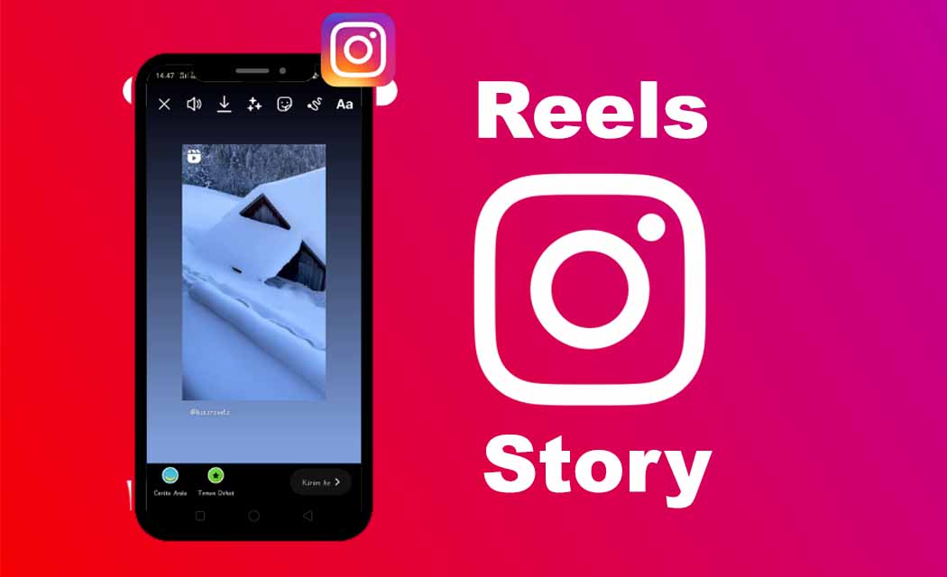 Cara Membuat Video Reels Menjadi Story Instagram
