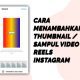 Cara Menambahkan Thumbnail Video Reels Instagram