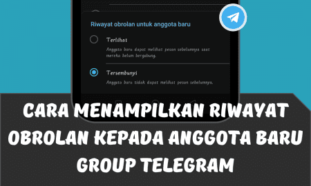 Cara Menampilkan Riwayat Obrolan kepada Anggota Baru Group Telegram