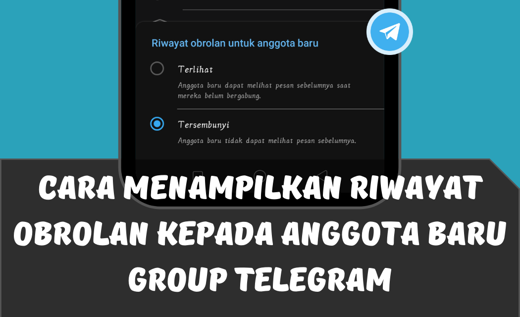 Cara Menampilkan Riwayat Obrolan kepada Anggota Baru Group Telegram