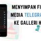 Cara Menyimpan File Media Telegram ke Galleri HP