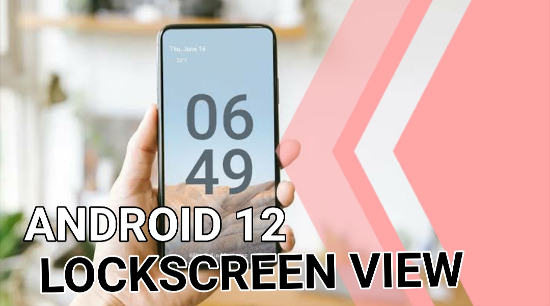 Cara Mengubah Tampilan LockScreen jadi Android 12