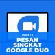 Cara Kirim Pesan Video Singkat di Google Duo