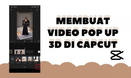 Cara Membuat Video Pop Up 3D di CapCut 1