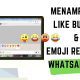 Cara Menampilkan Like Button dan Emoji Reaction di WhatsApp Web