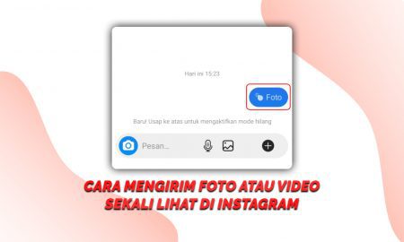 Cara Mengirim Foto Atau Video Sekali Lihat di Instagram
