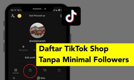 Cara Daftar TikTok Shop Tanpa Minimal Followers