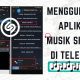 Cara Menggunakan Aplikasi Musik Shazam di Telegram