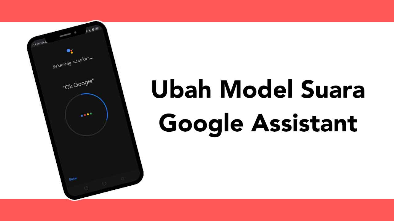 Cara Mengubah Model Suara di Google Assistant