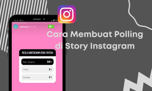 Cara Membuat Polling di Story Instagram