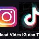 Cara Download Video dari Instagram dan TikTok featured