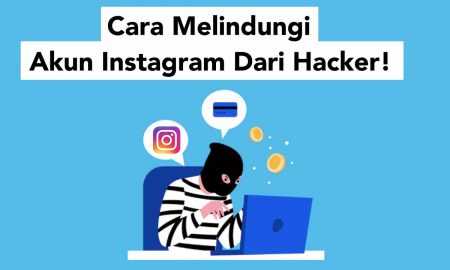 Cara Melindungi Akun Instagram kamu dari Hacker