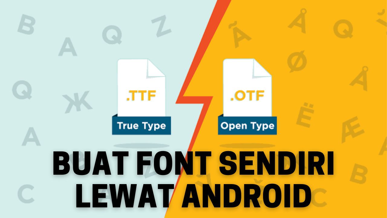 Cara Mudah Buat Font Sendiri di Android