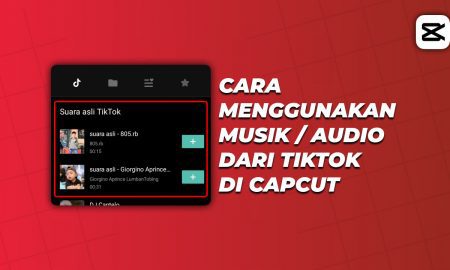 Cara Menggunakan Musik / Audio dari Tiktok di Capcut
