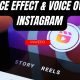 Cara Menggunakan Fitur Voice Effect dan Voice Over di Instagram