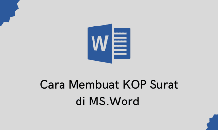 Cara Membuat KOP Surat di MS.Word