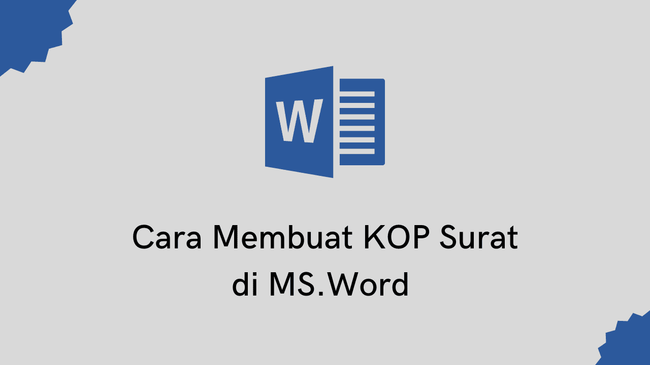 Cara Membuat KOP Surat di MS.Word
