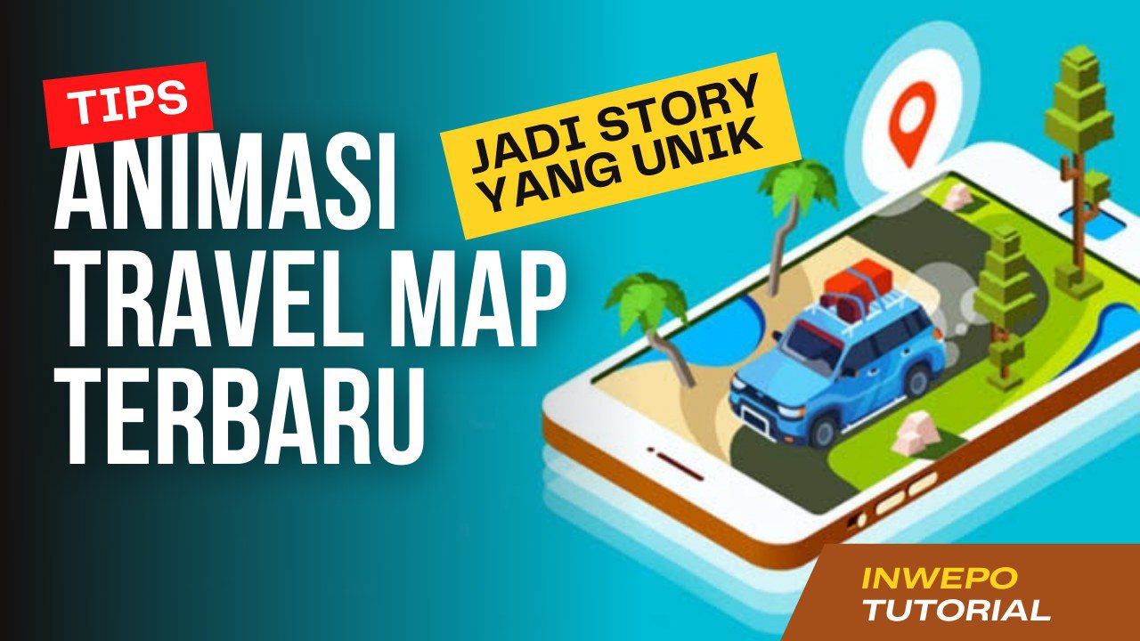 Cara Buat Animasi Travel Map di Android