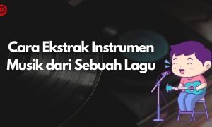 Cara Esktrak Instrumen Musik dari Lagu