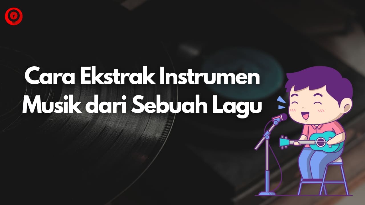 Cara Esktrak Instrumen Musik dari Lagu