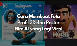 Cara Membuat Foto Profil 3D dan Poster Film AI yang Lagi Viral
