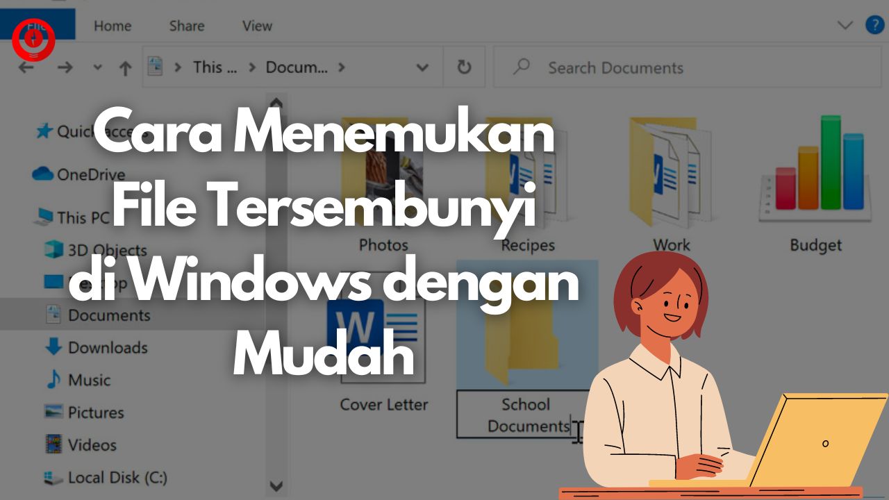 Cara Menemukan File Tersembunyi di Windows dengan Mudah