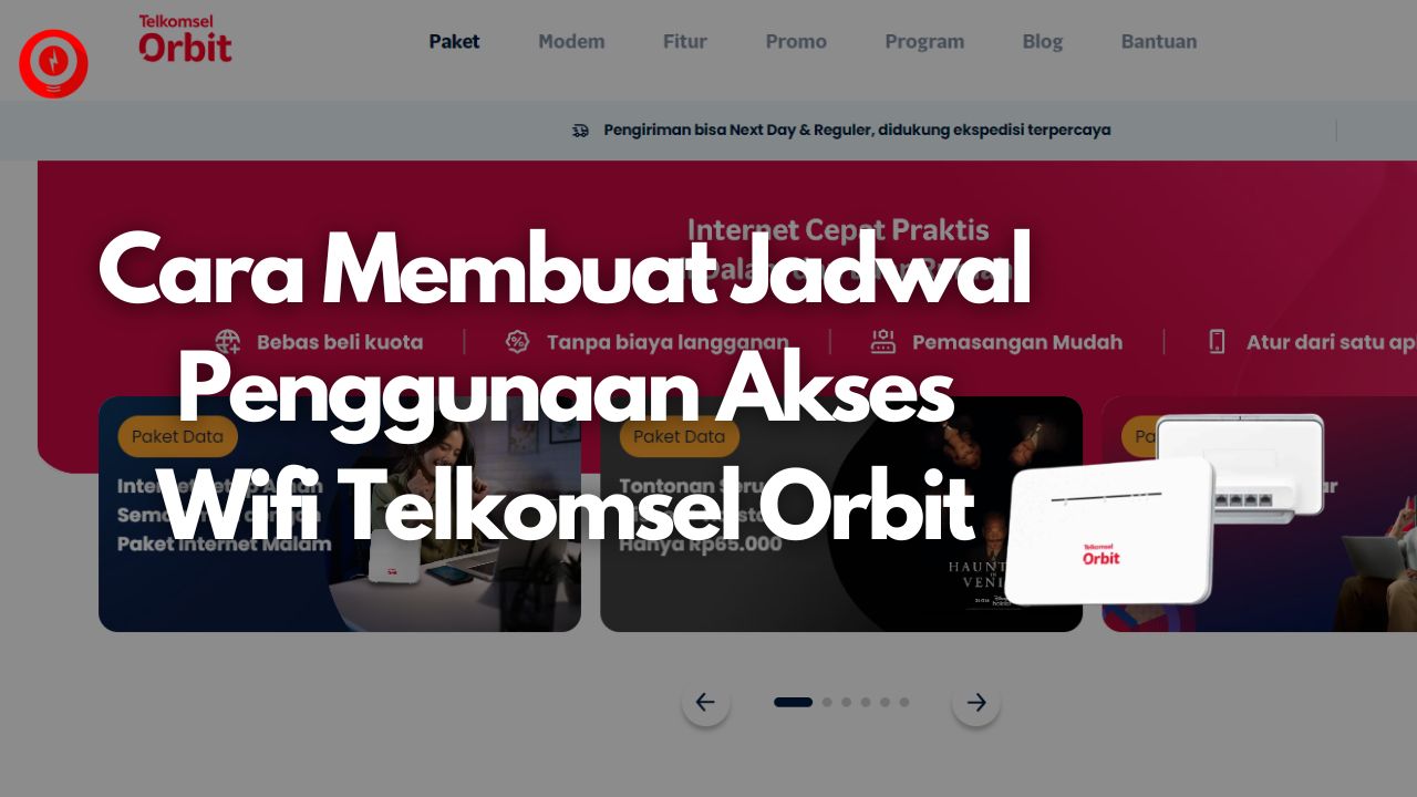 Cara Membuat Jadwal Penggunaan Akses Wifi Telkomsel Orbit